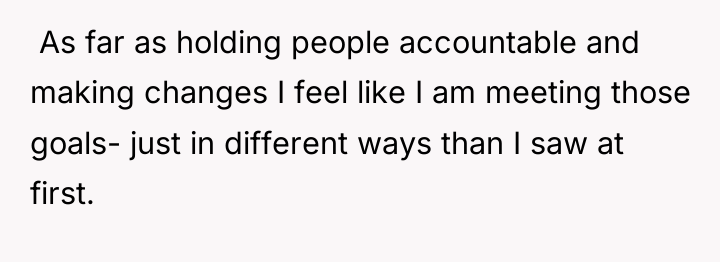 ​ As far as holding people accountable and making changes...