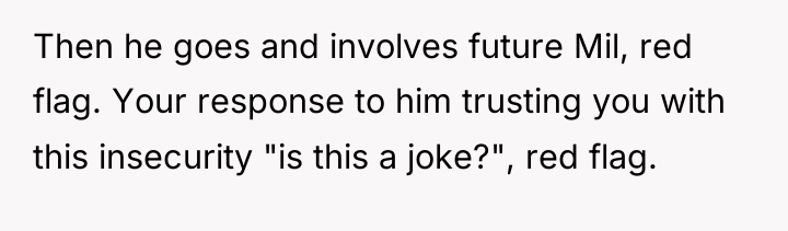 Then he goes and involves future Mil, red flag. Your...