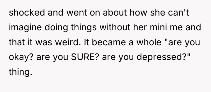 shocked and went on about how she can't imagine doing...