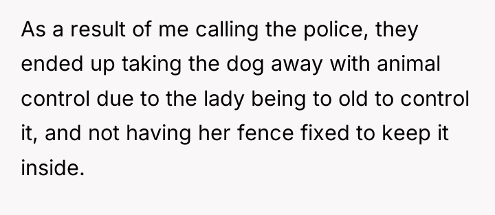 As a result of me calling the police, they ended...
