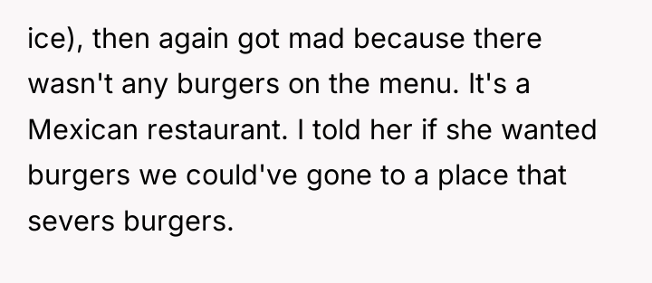 ice), then again got mad because there wasn't any burgers...