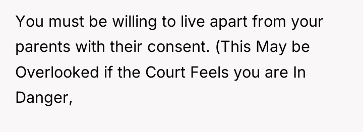 You must be willing to live apart from your parents...