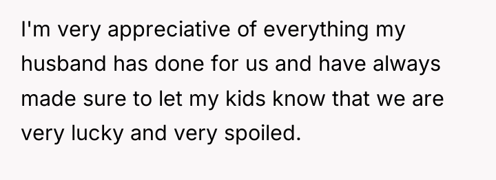 I'm very appreciative of everything my husband has done for...