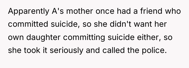 Apparently A's mother once had a friend who committed suicide,...