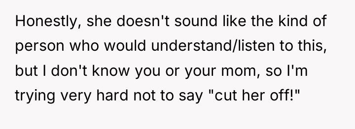 Honestly, she doesn't sound like the kind of person who...