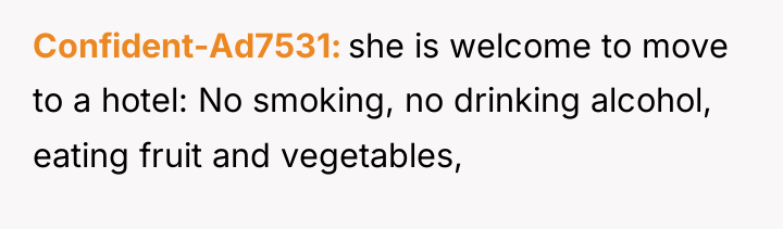 Confident-Ad7531 she is welcome to move to a hotel: No...