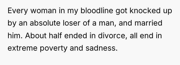 Every woman in my bloodline got knocked up by an...