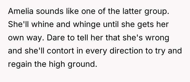 Amelia sounds like one of the latter group. She'll whine...