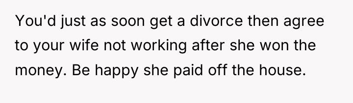 You'd just as soon get a divorce then agree to...