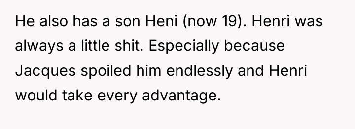 He also has a son Heni (now 19). Henri was...