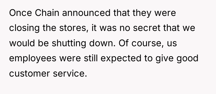 Once Chain announced that they were closing the stores, it...