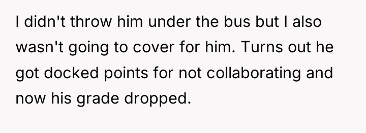 I didn't throw him under the bus but I also...