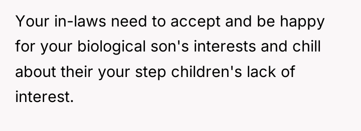 Your in-laws need to accept and be happy for your...