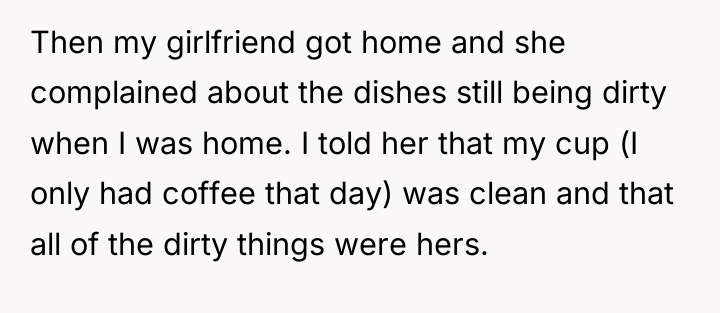 Then my girlfriend got home and she complained about the...