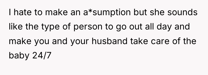 I hate to make an a*sumption but she sounds like...