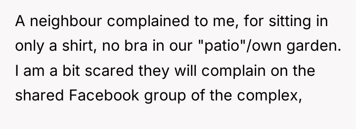 A neighbour complained to me, for sitting in only a...
