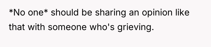 *No one* should be sharing an opinion like that with...
