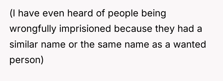 (I have even heard of people being wrongfully imprisioned because...