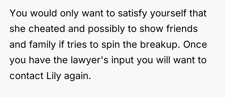You would only want to satisfy yourself that she cheated...