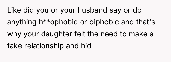 Like did you or your husband say or do anything...