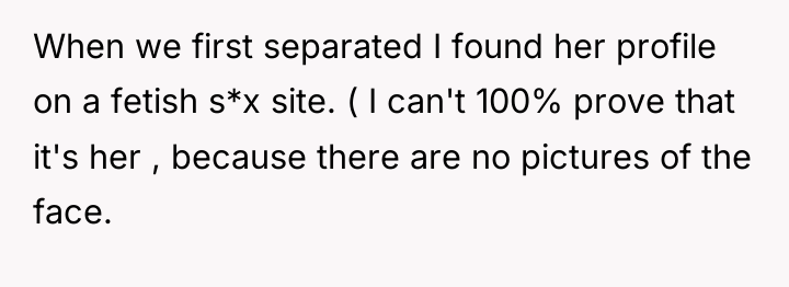 When we first separated I found her profile on a...