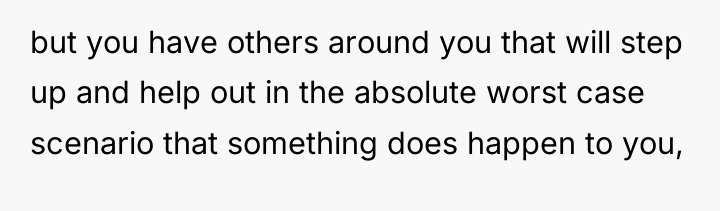 but you have others around you that will step up...