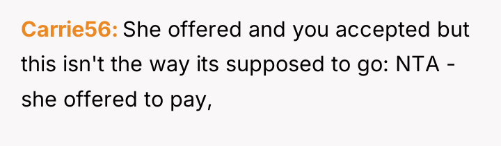 Carrie56 She offered and you accepted but this isn't the...
