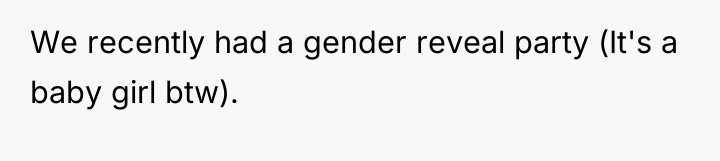 We recently had a gender reveal party (It's a baby...