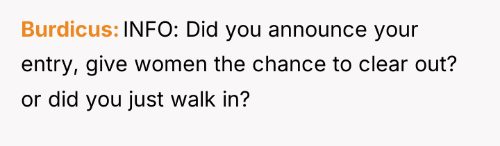 Burdicus INFO: Did you announce your entry, give women the...