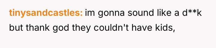 tinysandcastles im gonna sound like a d**k but thank god...