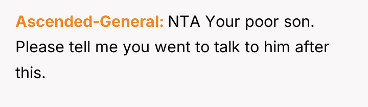 Ascended-General NTA Your poor son. Please tell me you went...