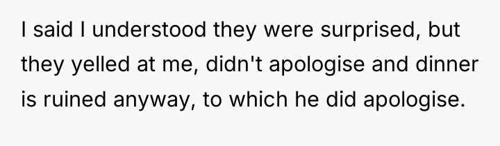 I said I understood they were surprised, but they yelled...