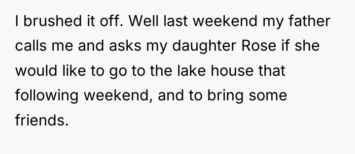 I brushed it off. Well last weekend my father calls...