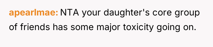 apearlmae NTA your daughter's core group of friends has some...