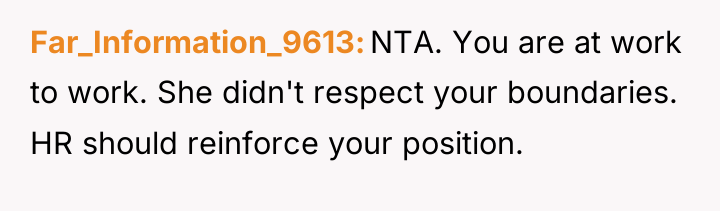 Far_Information_9613 NTA. You are at work to work. She didn't...