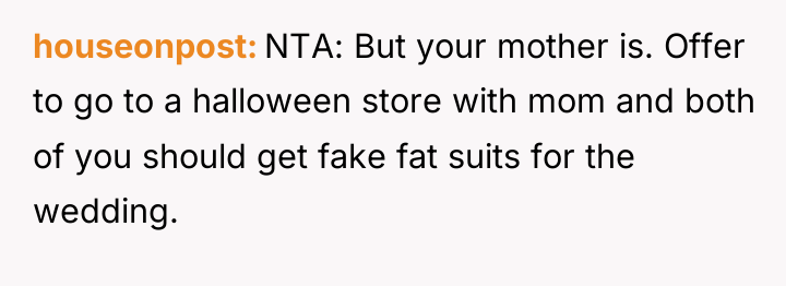 houseonpost NTA: But your mother is. Offer to go to...