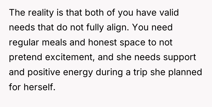 The reality is that both of you have valid needs...