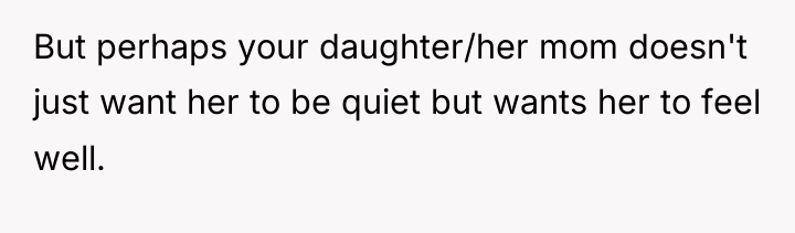 But perhaps your daughter/her mom doesn't just want her to...