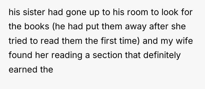 his sister had gone up to his room to look...