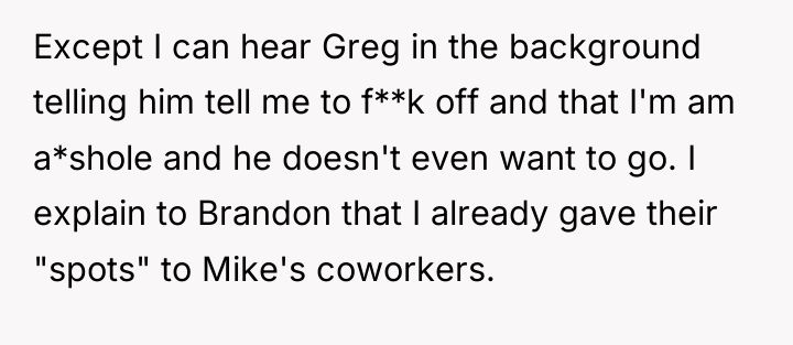 Except I can hear Greg in the background telling him...