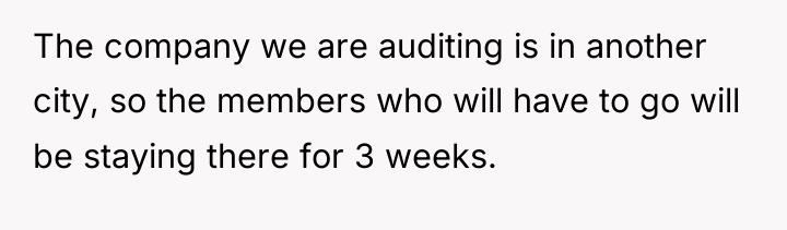 The company we are auditing is in another city, so...