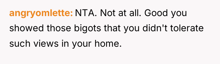 angryomlette NTA. Not at all. Good you showed those bigots...