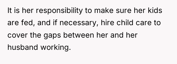 It is her responsibility to make sure her kids are...