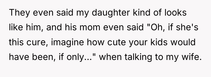 They even said my daughter kind of looks like him,...