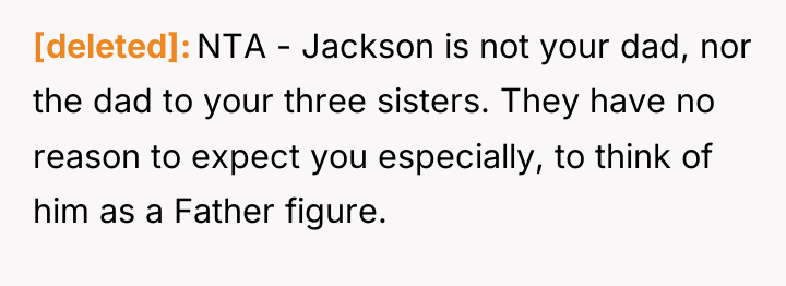 [deleted] NTA - Jackson is not your dad, nor the...