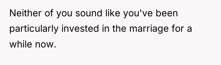 Neither of you sound like you've been particularly invested in...