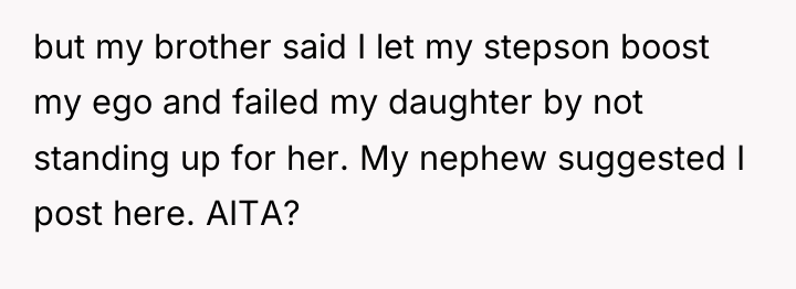 but my brother said I let my stepson boost my...