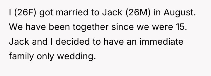 I (26F) got married to Jack (26M) in August. We...