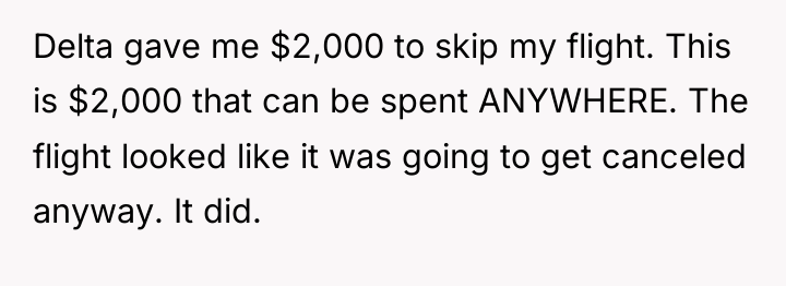 Delta gave me $2,000 to skip my flight. This is...