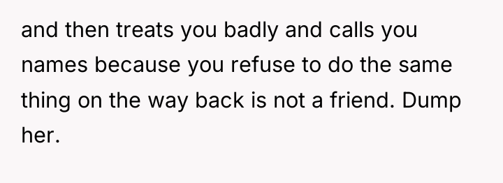 and then treats you badly and calls you names because...
